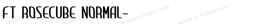 FT Rosecube normal字体转换